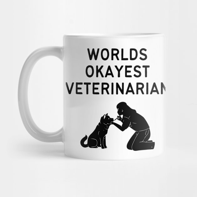 World okayest veterinarian by Word and Saying